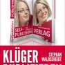 Cover Klüger publizieren für Verlagsautoren und Selfpublisher