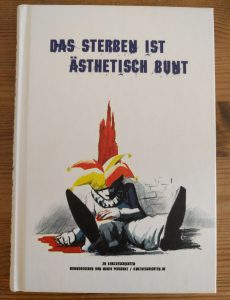 Cover: Das Sterben ist ästhetisch bunt